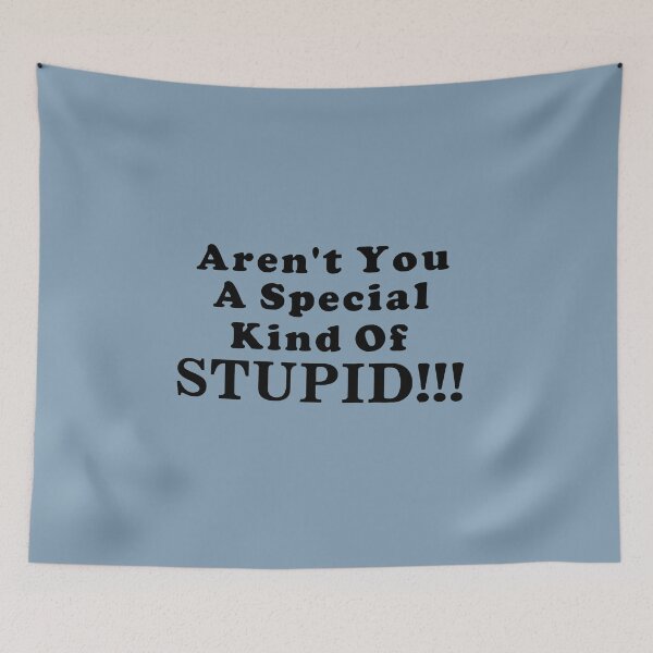 Item preview, Aren't You A Special Kind Of Stupid designed and sold by SwampfoxDesign.