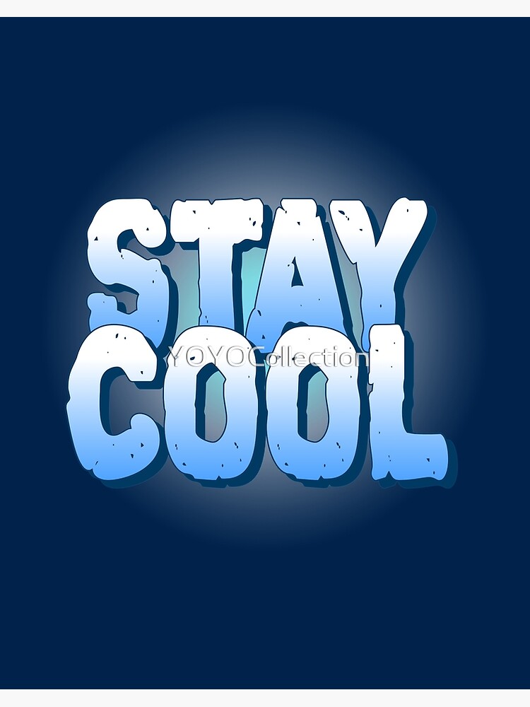 Stay Cool Art Board Print for Sale by YOYOCollection