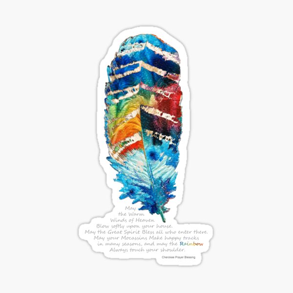 Colorful Feather Art - Cherokee Blessing - By Sharon Cummings Sticker