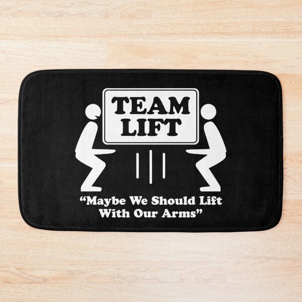 Item preview, Team Lift Maybe We Should Lift With Our Arms designed and sold by TheFlying6.