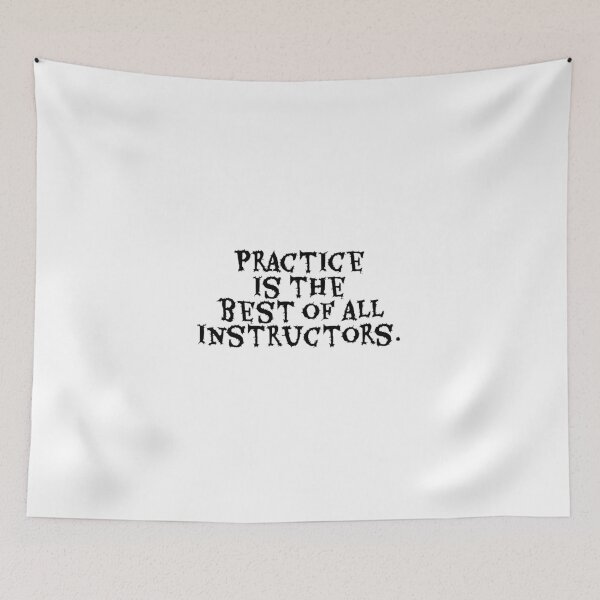 Item preview, Practice is the best of all instructors. designed and sold by Optimus108.