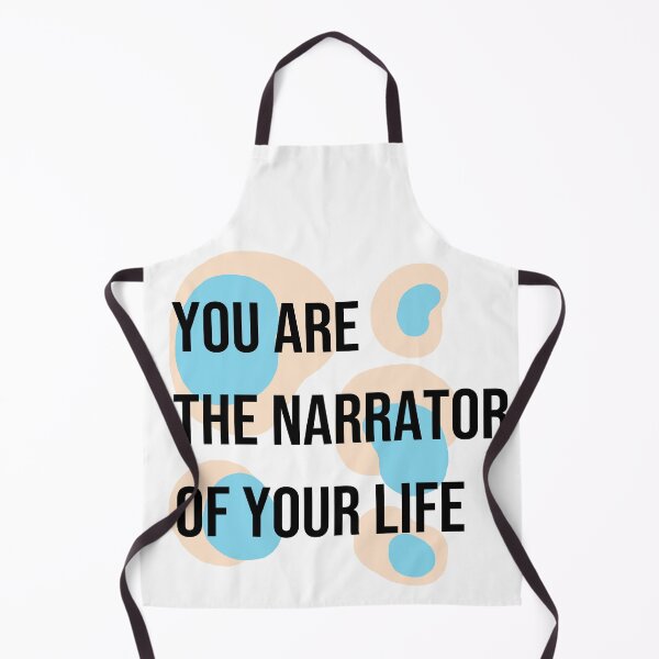 Item preview, You Are The Narrator Of Your Life designed and sold by MirkasDesign.