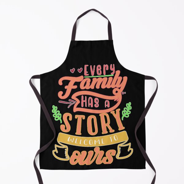 Item preview, Every Family Has A Story Welcome To Ours designed and sold by FurioInc.
