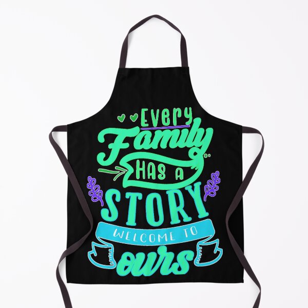 Item preview, Every Family Has A Story Welcome To Ours designed and sold by FurioInc.