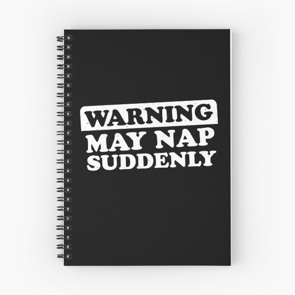 Item preview, Warning May Nap Suddenly designed and sold by TheFlying6.