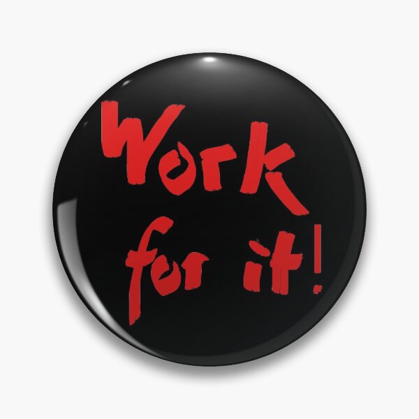 Item preview, Work for it! designed and sold by WalderDesign.