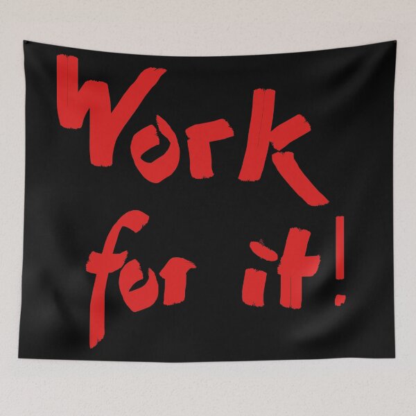 Item preview, Work for it! designed and sold by WalderDesign.
