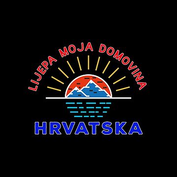 Lijepa moja domovina Hrvatska - Croatia Essential T-Shirt by