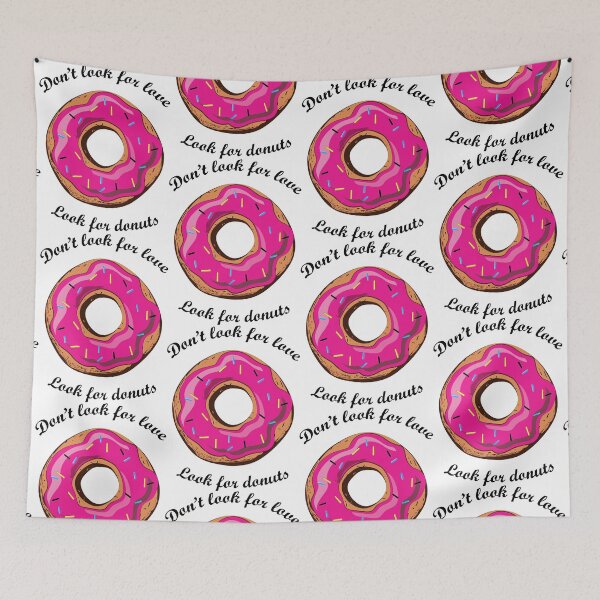 Item preview, Dont look for love look for donuts designed and sold by Sara13t.