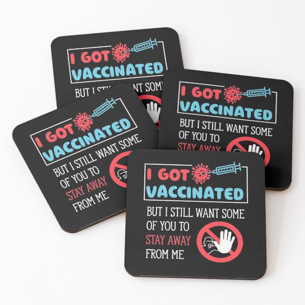 Item preview, funny covid vaccine quote, i got vaccinated but still want you to stay away from me, funny vaccine humor joke social distancing designed and sold by PRINTED ..