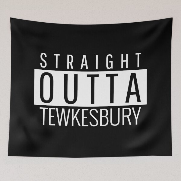 Item preview, Straight Outta Tewkesbury Gloucestershire  designed and sold by Teelogic.