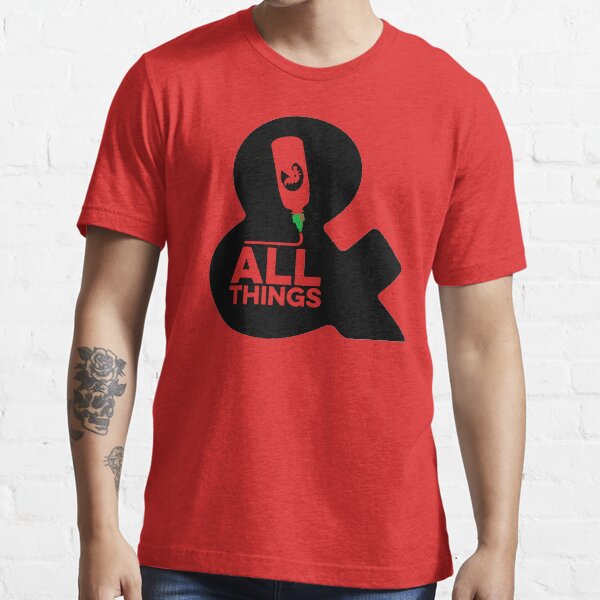 Sriracha & ALL THINGS Essential T-Shirt
