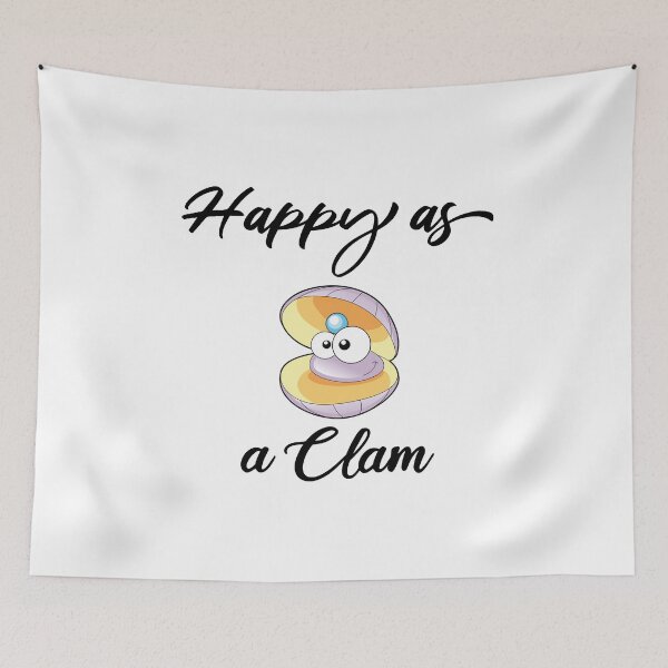 Item preview,   Happy as a Clam, feeling delighted, funny gifts for friend  designed and sold by DANT-shirts.