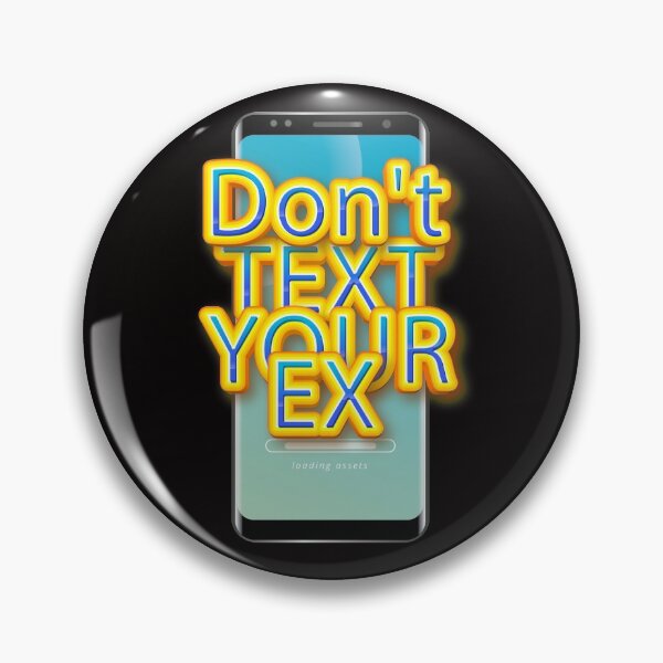 Item preview, Dont Text Your Ex designed and sold by roleshop.