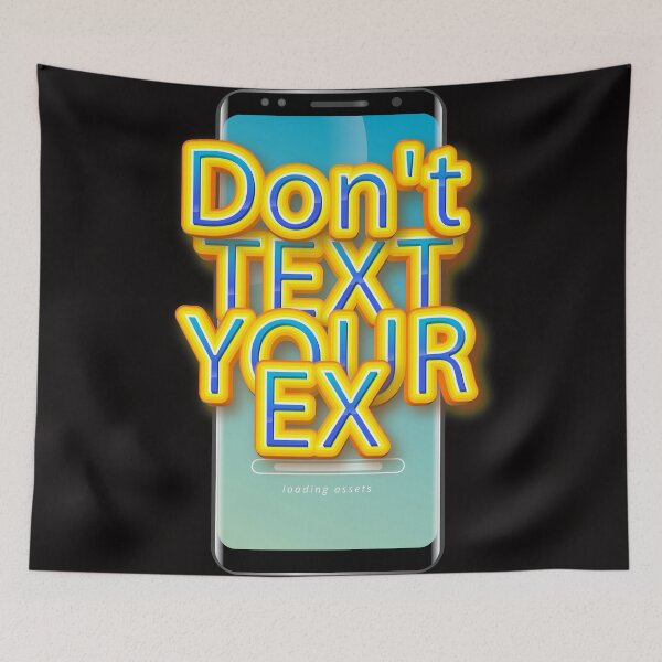 Item preview, Dont Text Your Ex designed and sold by roleshop.