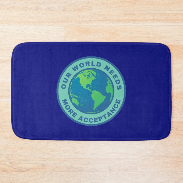 Item preview, Our world needs more acceptance designed and sold by fev-rocks.