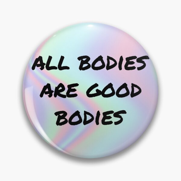 Item preview, All Bodies Are Good Bodies Motivation designed and sold by Sour Soul.