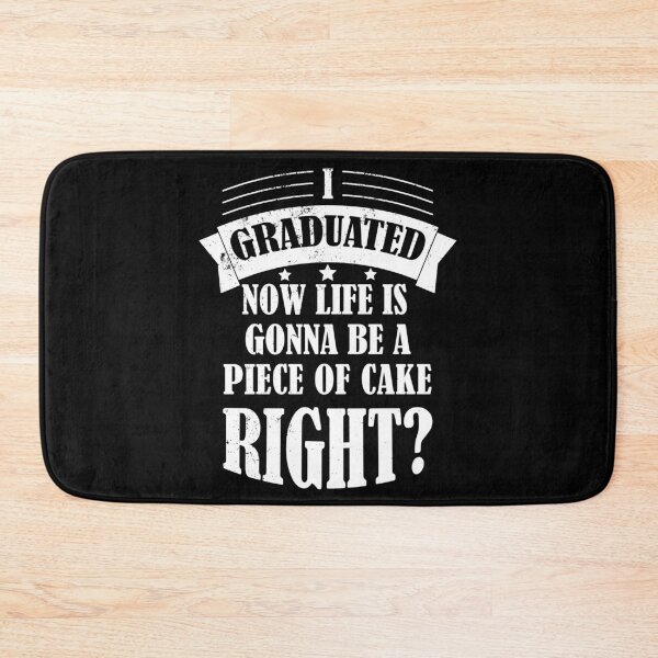 Item preview, I graduated, now life's gonna be a piece of cake, right? - Funny Graduation 2024 Design, Funny Anti Graduation Design designed and sold by DrawingBoard.