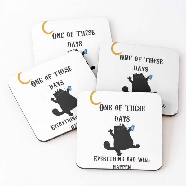 Item preview, One of these days... Everything Bad will happen designed and sold by ArcherAshleyArt.