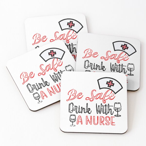 Item preview, Funny Nurse Gift - Be Safe Drink With Nurse designed and sold by BeaconMarketing.
