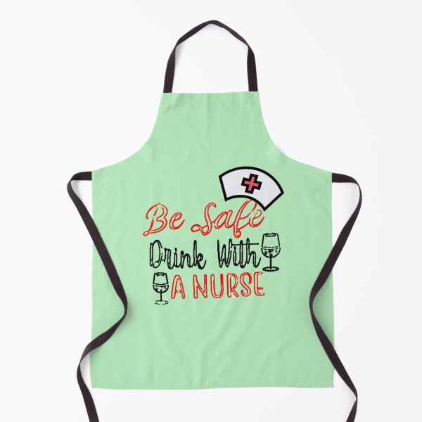 Item preview, Funny Nurse Gift - Be Safe Drink With Nurse designed and sold by BeaconMarketing.