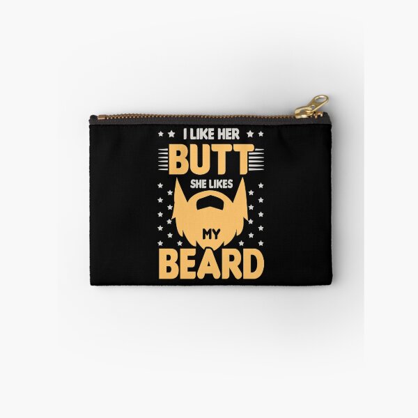 Item preview, i Like Her Butt She Likes My Beard  designed and sold by Mrpotts73.