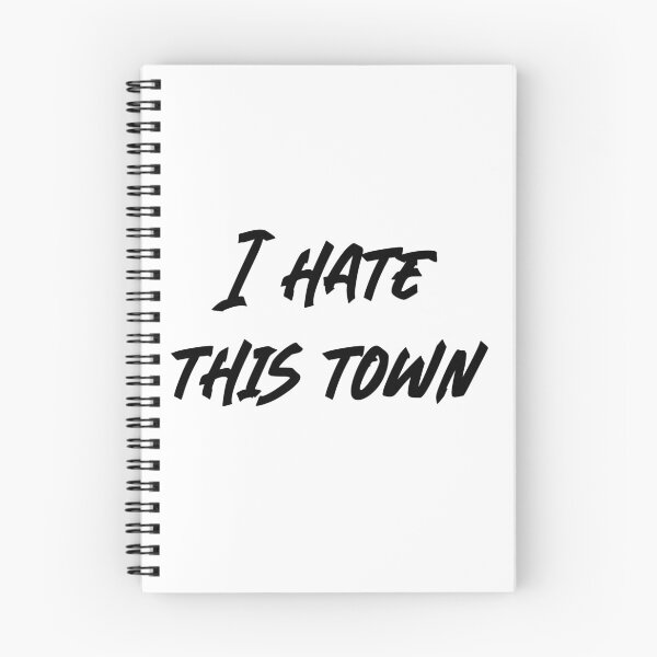 Item preview, I hate this town designed and sold by RadicalAM.