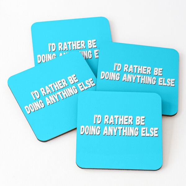 Item preview, I'd Rather Be Doing Anything Else designed and sold by ttuniques.