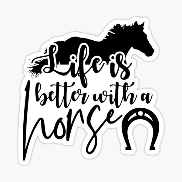 Item preview, Life is better with a horse designed and sold by SasKloset.