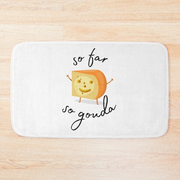 Item preview, So far so Gouda! designed and sold by Garalama.