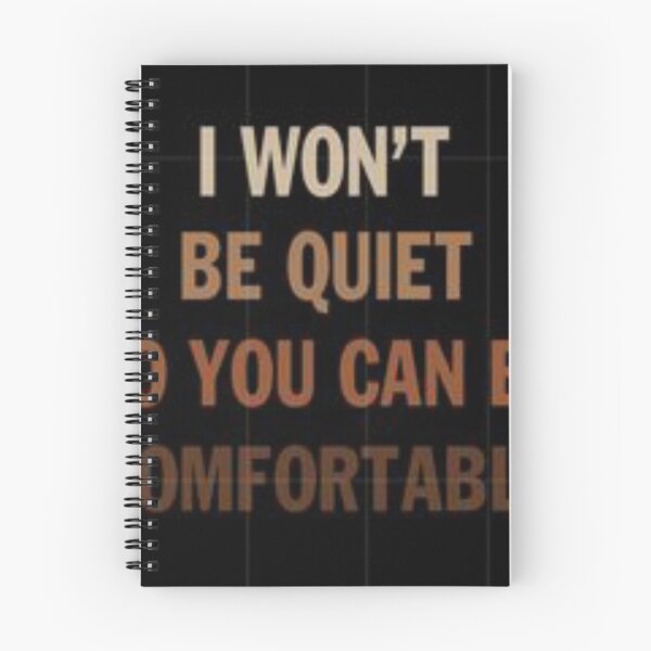 Item preview, I'Wont Be Quiet So You Can Be Comfortable designed and sold by Joseph Mizovic.