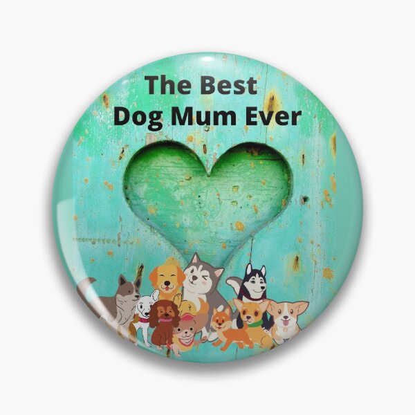 Item preview, Best Dog Mum Ever designed and sold by 3TFashion.
