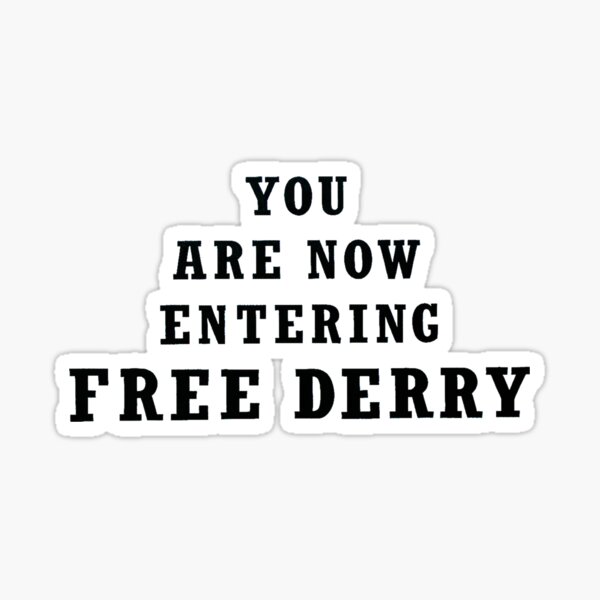 Item preview, You Are Now Entering Free Derry designed and sold by Jess Willow.