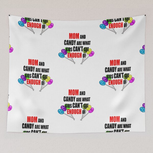 Item preview, Mom and Candy Kids Can’t Get Enough Of designed and sold by TJHstudio.