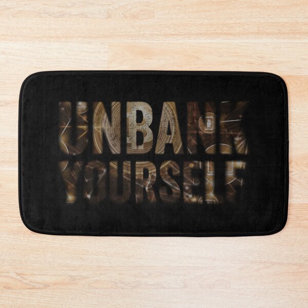 Item preview, unbank yourself designed and sold by FurioInc.