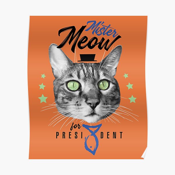 Mister Meow for president, chat en cravate avec chapeau, noir et blanc, fond orange Poster