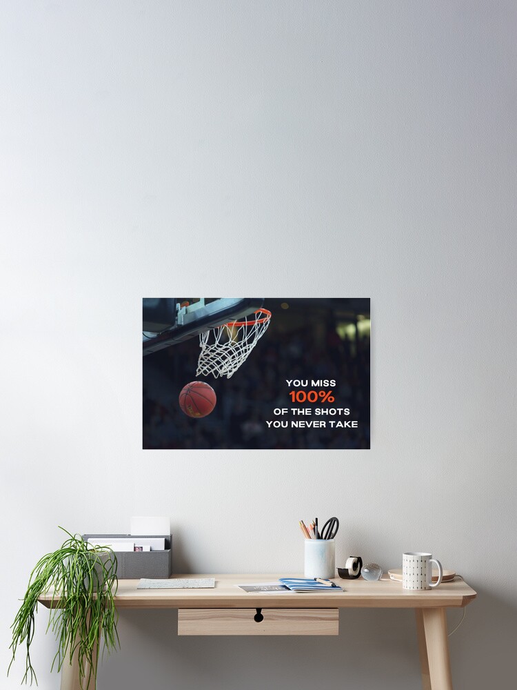 Thumbnail 2 of 3, Poster, 'You Miss 100% Of The Shots You Never Take' Life & Basketball Motivation designed and sold by ZoomOutlet.