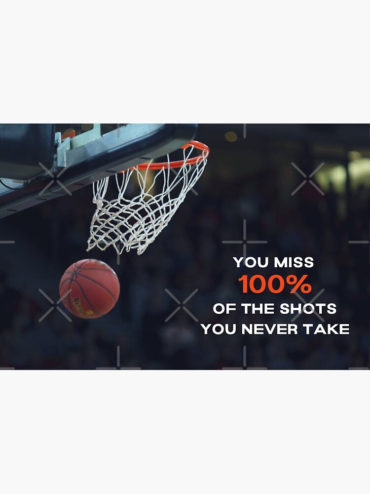 Thumbnail 3 of 3, Poster, 'You Miss 100% Of The Shots You Never Take' Life & Basketball Motivation designed and sold by ZoomOutlet.
