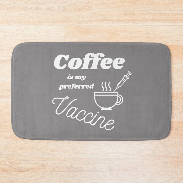Item preview, Coffee is my preferred Vaccine designed and sold by Pankas.