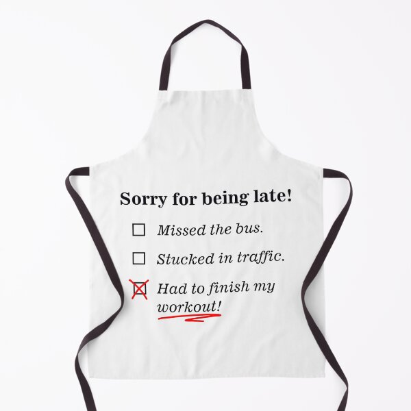 Item preview, Sorry for being late delay workout design designed and sold by ARTemyzz.