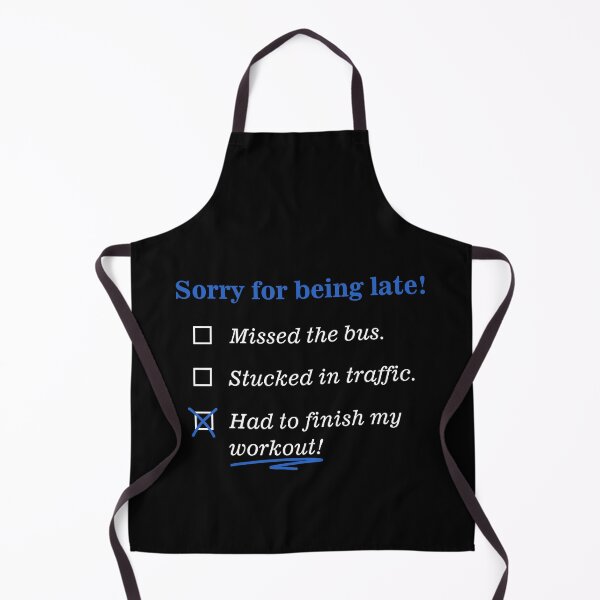 Item preview, Sorry for being late fitness delay quote designed and sold by ARTemyzz.