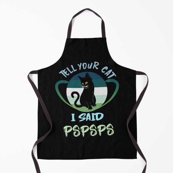 Item preview, Tell your cat I said PSPSPS designed and sold by Bodino.