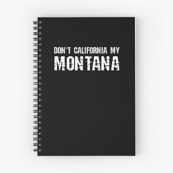 Item preview, Don't California My Montana designed and sold by brizodesign.