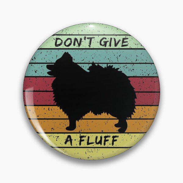 Item preview, Don’t Give A Fluff Funny Retro Pomeranian  designed and sold by JoBella-Designs.
