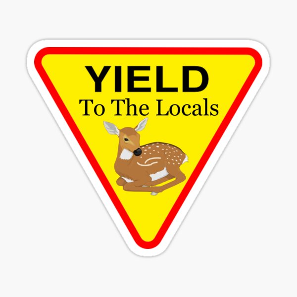 Yield to the Locals Key Deer in The Florida Keys Big Pine Key Sticker