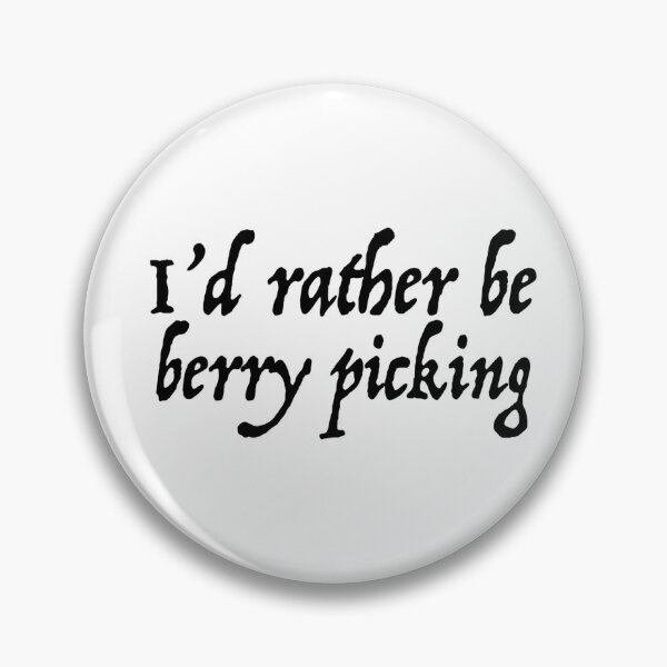 Item preview, I'd rather be berry picking designed and sold by sarahschroeder.