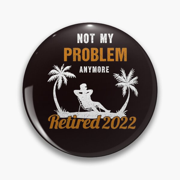 Item preview, Retirado 2022 Ya no es mi problema camiseta designed and sold by solimangomaa.