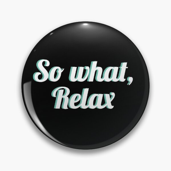 Item preview, So what, Relax designed and sold by Lovevodka21.