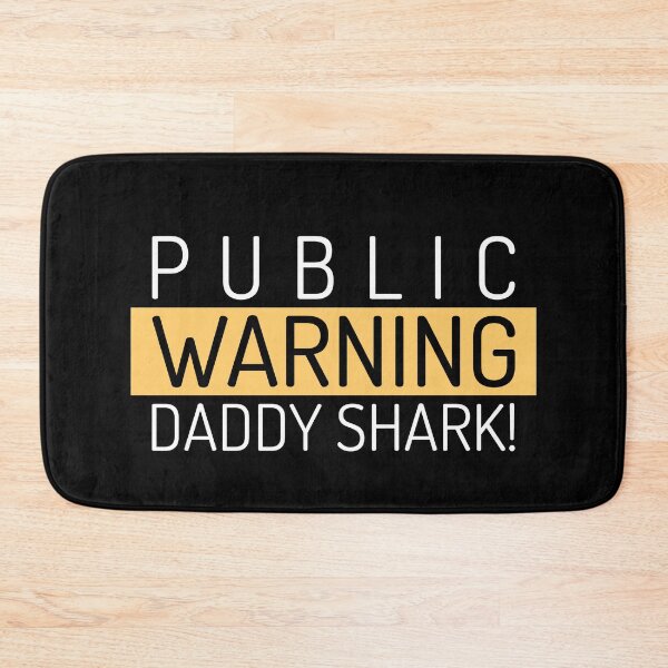 Item preview, Public Warning: Daddy Shark designed and sold by jtechlimitless.
