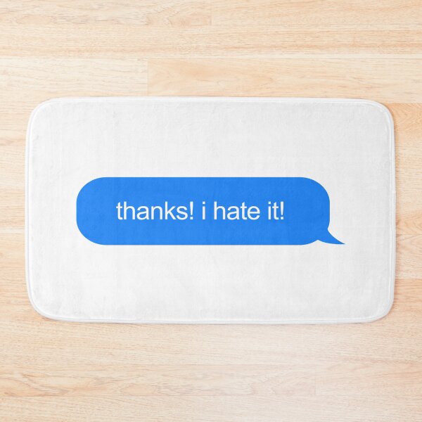 Item preview, Thanks I Hate It Text Message  designed and sold by ind3finite.